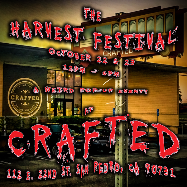 10-22+23-2022: The Harvest Festival @ CRAFTED!