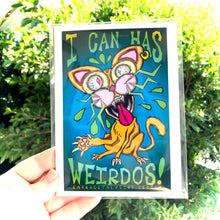 Load image into Gallery viewer, I Can Has Weirdos! (Open Edition Poster Print)