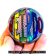 Load image into Gallery viewer, WEIRDO! (2.25 Inch Magnet)