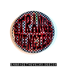 Load image into Gallery viewer, Strange Thingies (2.25 Inch Pinback Button)