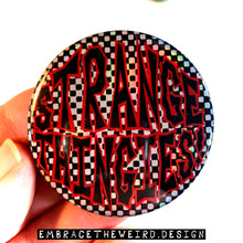 Load image into Gallery viewer, Strange Thingies (2.25 Inch Pinback Button)