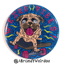 Load image into Gallery viewer, Weird Vibes! (2.25 Inch Pinback Button)