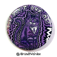 Load image into Gallery viewer, You Don't Own Me! (2.25 Inch Pinback Button)