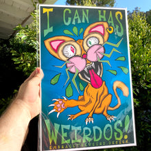Load image into Gallery viewer, I Can Has Weirdos! (Open Edition Poster Print)