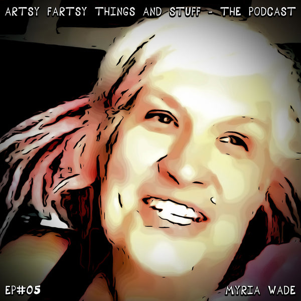 An Interview with Tattoo Artist Myria Wade - Artsy Fartsy Things & Stuff! - EP# 05