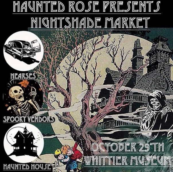 10-29-2022: Nightshade Market @ Haunted Rose