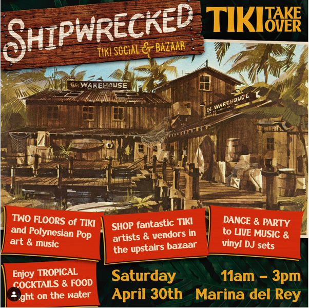 04-30-2022 | Embrace the Weird @ Shipwrecked a Tiki Takeover!