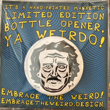 Load image into Gallery viewer, Poe &amp; Raven Bottle Openers w/ Magnet (Hand - Printed, Limited Edition)
