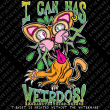 Load image into Gallery viewer, I Can Has Weirdos! - (Unisex T-Shirt)
