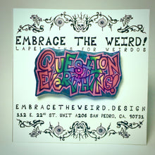 Load image into Gallery viewer, Question Everything! (Handmade Lapel pin)
