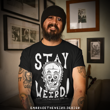 Load image into Gallery viewer, Stay Weird (Unisex T-Shirt)
