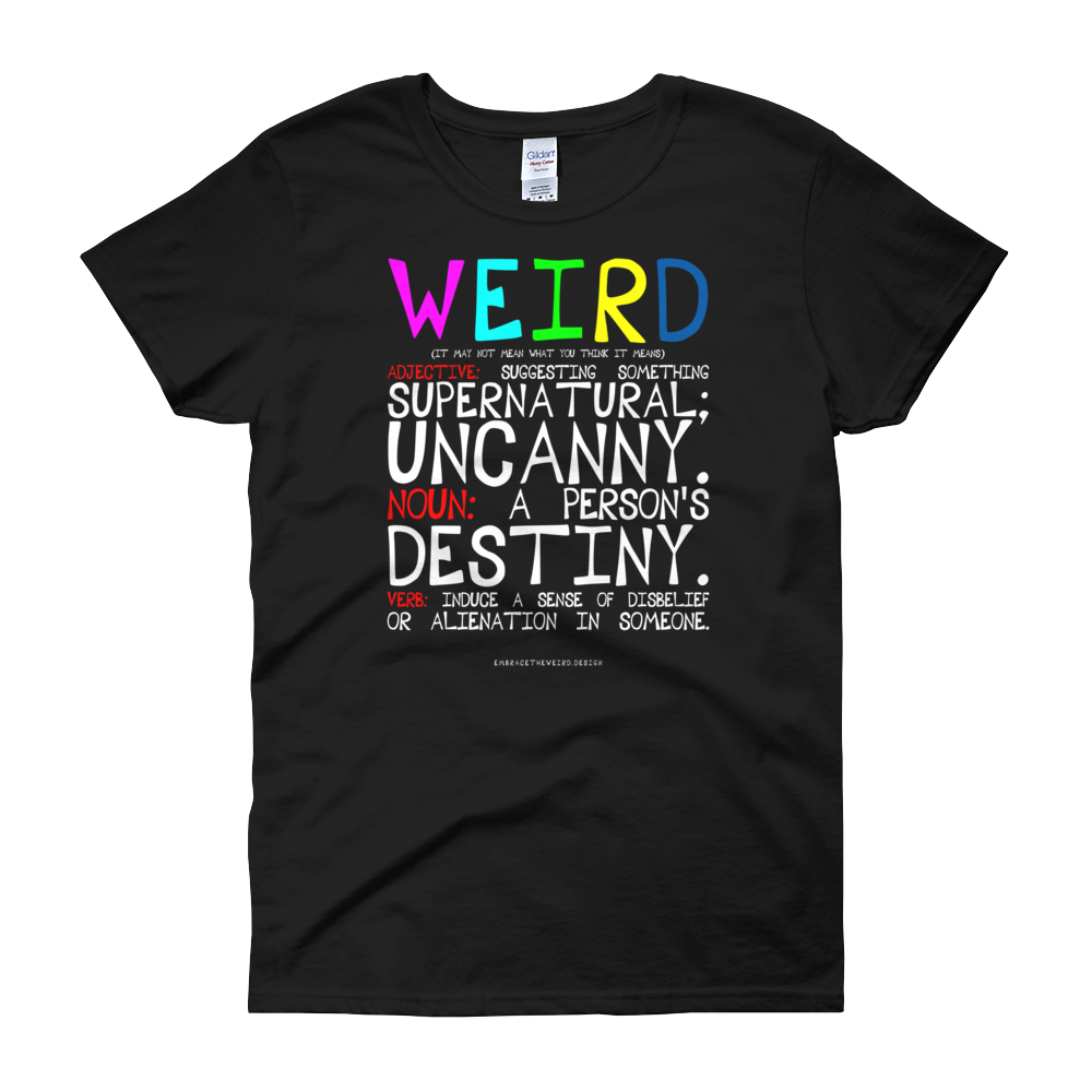 Weird, Defined (Ladies T-Shirt)