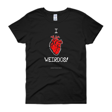 Load image into Gallery viewer, I Heart Weirdos (Ladies T-Shirt)
