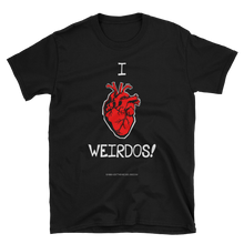 Load image into Gallery viewer, I Heart Weirdos (Unisex T-Shirt)
