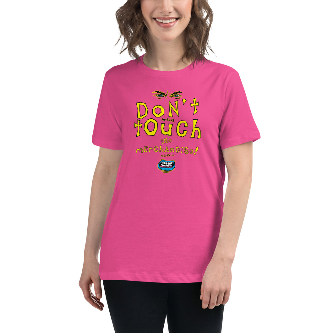 Don't Touch The Merchandise! (Ladies T-Shirt)